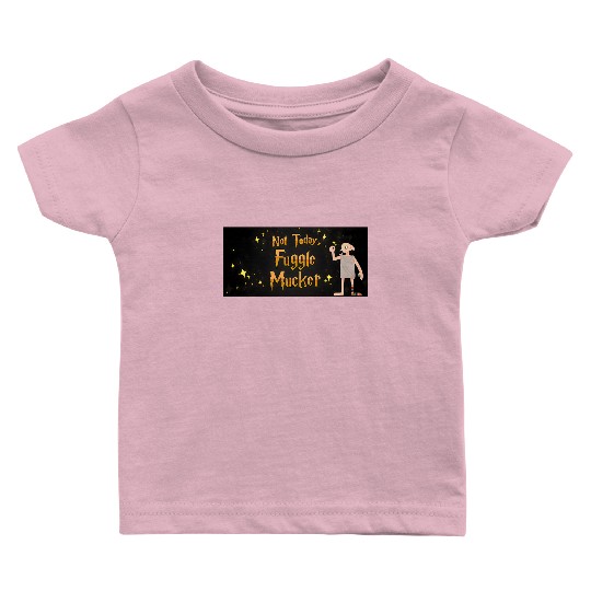 Not Today Fuggle Mucker, Universal Studio Trip Baby T Shirts,Universal Orlando,Universal Trip 2023,Disney Baby T Shirts