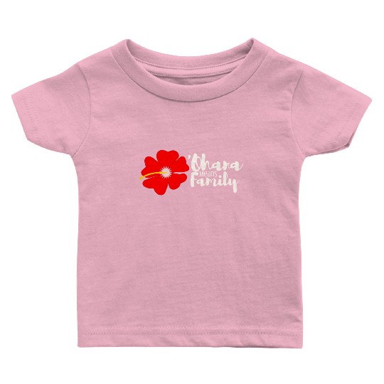 Ohana Means Family Baby T Shirts