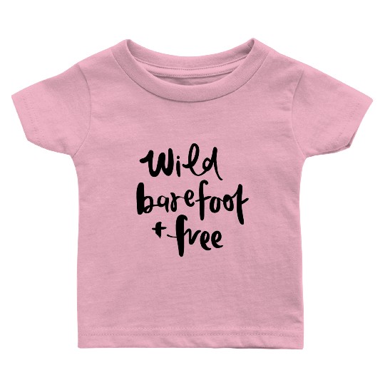 wild barefoot and free Baby T Shirts