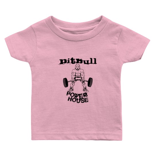 Pitbull Powerhouse Bodybuilding Workout Gym Baby T Shirts