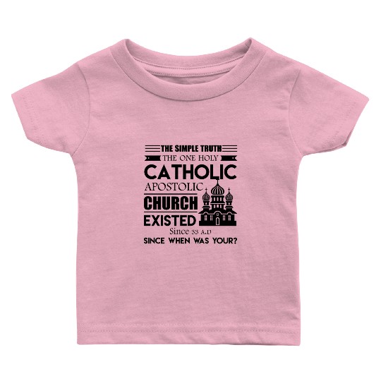The One Holy Catholic Apostolic Church Baby T Shirts