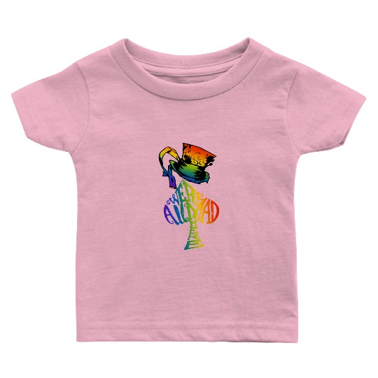 Alice in Wonderland | Were All Mad Here | Mad Hatter | LGBT Rainbow Baby T Shirts