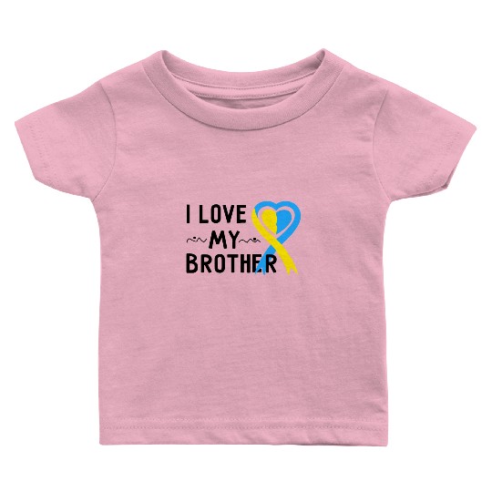 Down Syndrome Awareness I Love My Brother Baby T Shirts