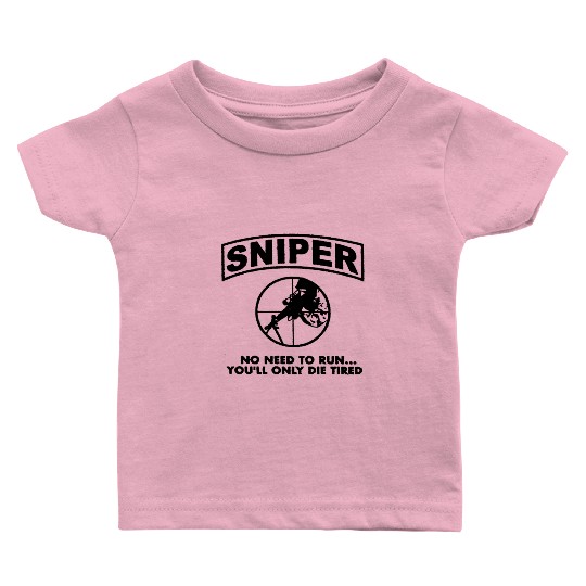 Sniper No Need To Run Army Marine Corps Adult Baby T Shirts