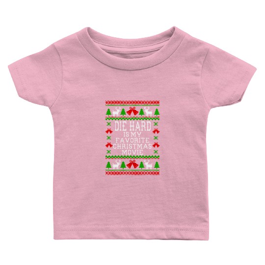 Die Hard Is My Favorite Christmas Movie Baby T Shirts
