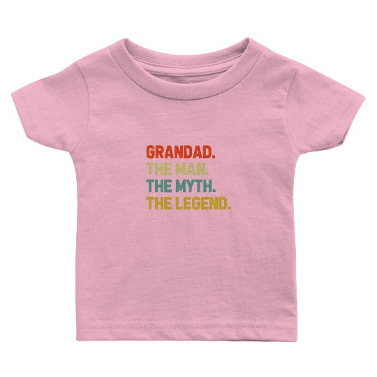 Grandad The Man The Myth The Legend Grandpa Baby T Shirts