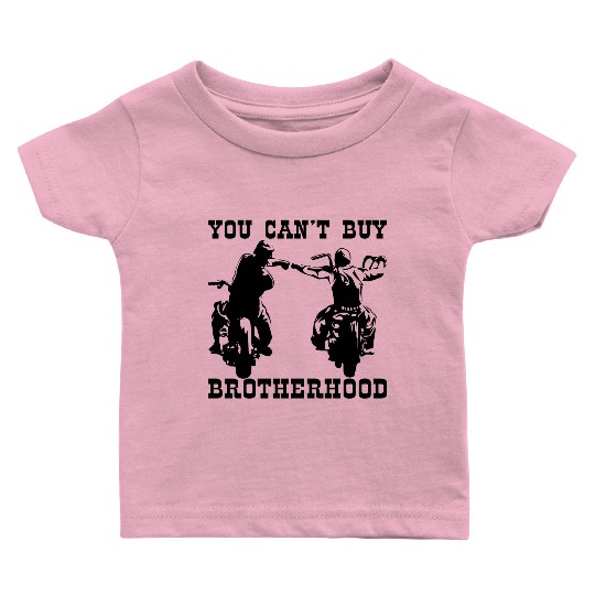 You Can’t Buy Brotherhood ©WhiteTigerLLC.com Baby T Shirts