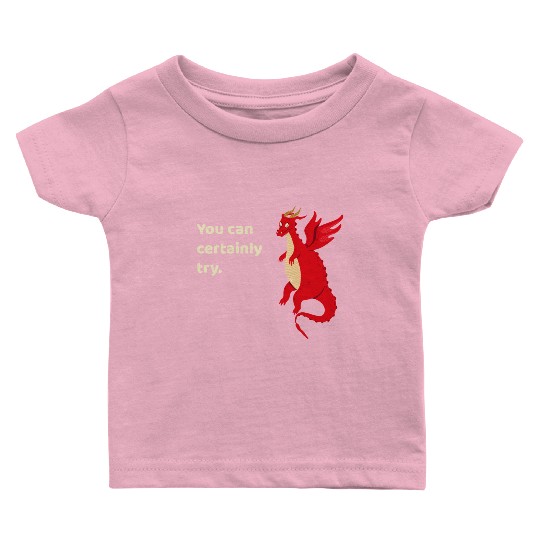 You Can Certainly Try Red Dragon Baby T Shirts