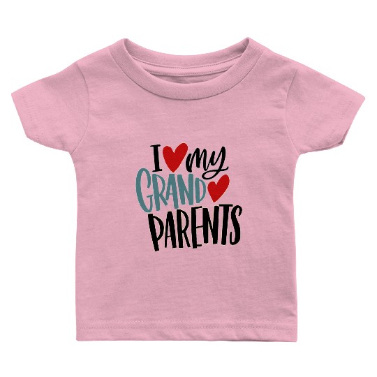 I love my grand parents Baby T Shirts