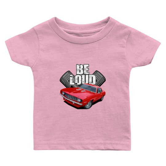 be loud camaro Baby T Shirts