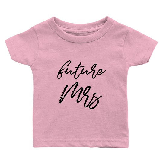 Future Mrs Baby T Shirts