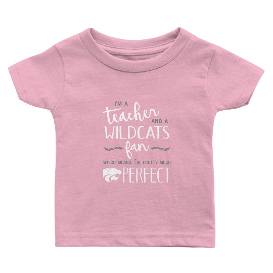 I Am A Teacher And A Wildcats Fan Which Means I Am Baby T Shirts