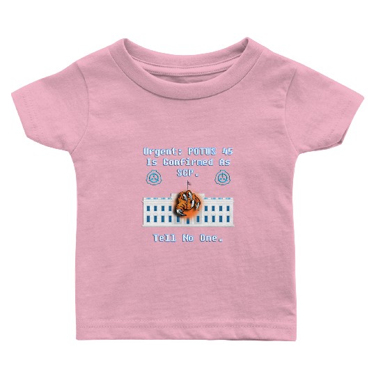Trump Is SCP-Improved Version Baby T Shirts
