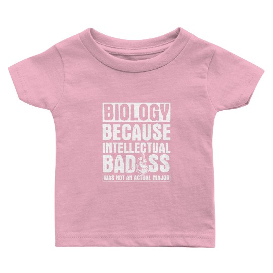 Perfect Biology Design Quote Biology Intellectual Baby T Shirts