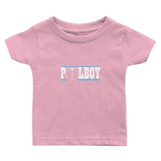 Poolboy Pool Boy, Swimming Pool - Lifeguard gift Baby T Shirts