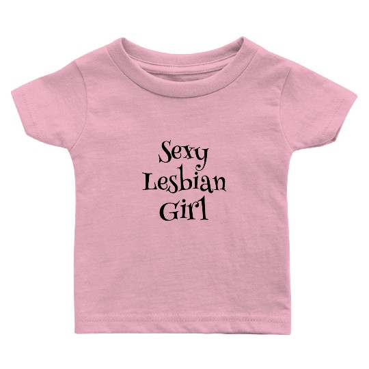 Sexy Lesbian Girl Baby T Shirts