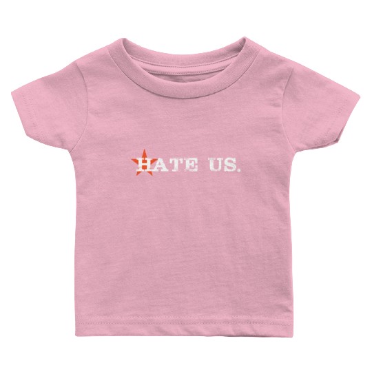 hate us astros Baby T Shirts
