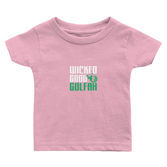 Funny New England Accent, Wicked Good Golfer Gift Baby T Shirts