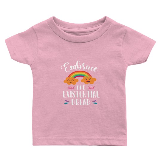 EMBRACE THE EXISTENTIAL DREAD Comics Rainbow Gift Baby T Shirts