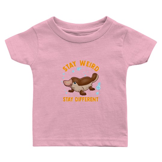 Funny Stay Weird Stay Different Cute Platypus Baby T Shirts