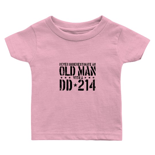 Never Underestimate An Old Man With A DD214 Alumni Baby T Shirts