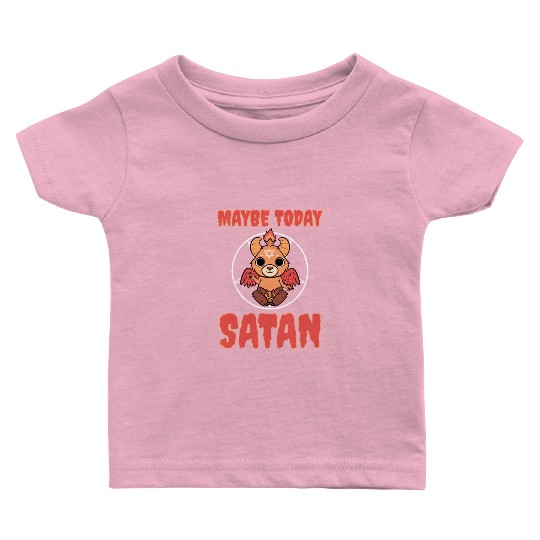 Baphomet Maybe Today Satan Baby T Shirts
