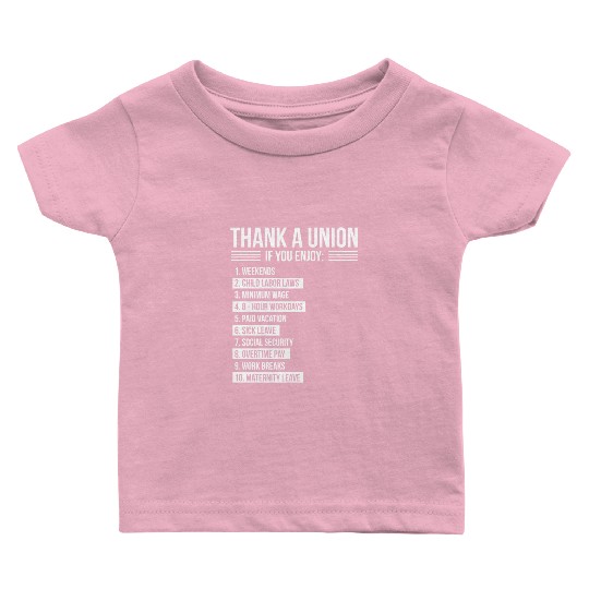 Thank A Union If You Enjoy Labor Day Proud Union Baby T Shirts