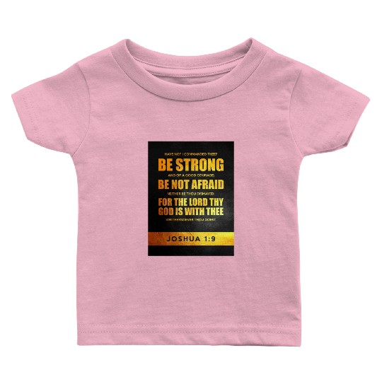 Joshua 1:9 Bible Verse Wall Art Baby T Shirts