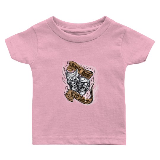 Smile now cry later Baby T Shirts