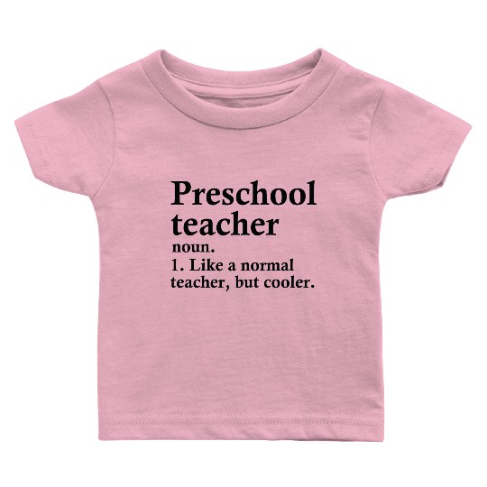 Preschool Teacher Definition Baby T Shirts