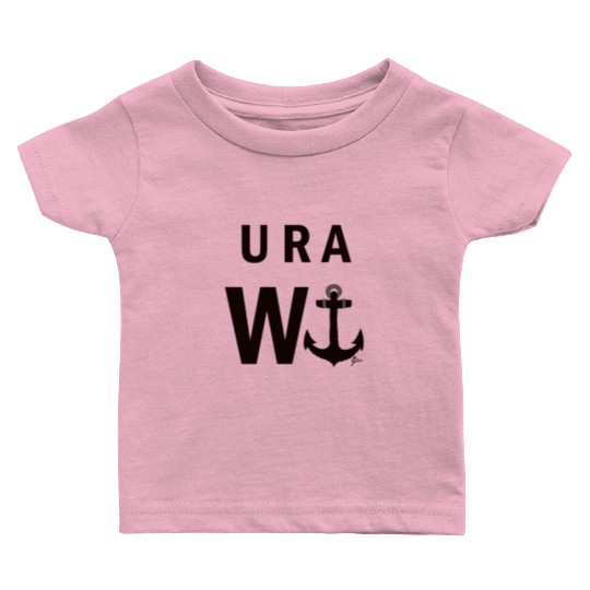 U R A W anchor! Baby T Shirts