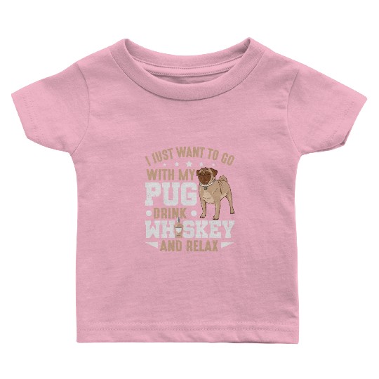 Pug Dog Owner I Just Want To Go With My Pug Baby T Shirts