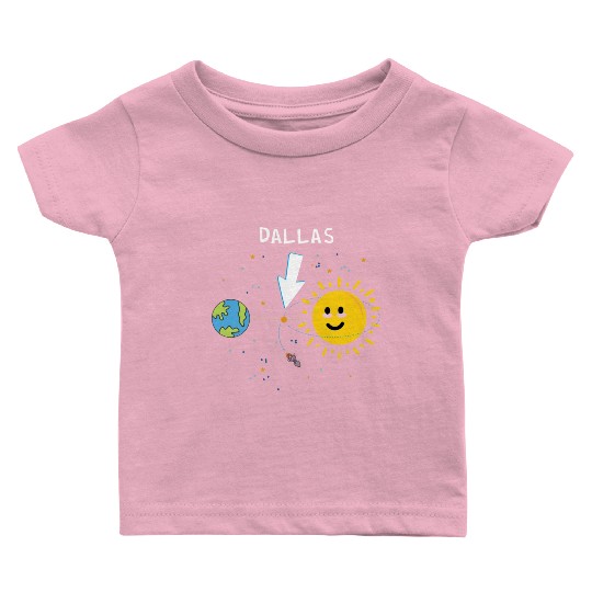 Dallas Texas the Hottest place outside Earth Baby T Shirts