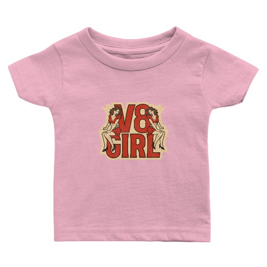 Muscle Car Girl - V8 Girl Baby T Shirts