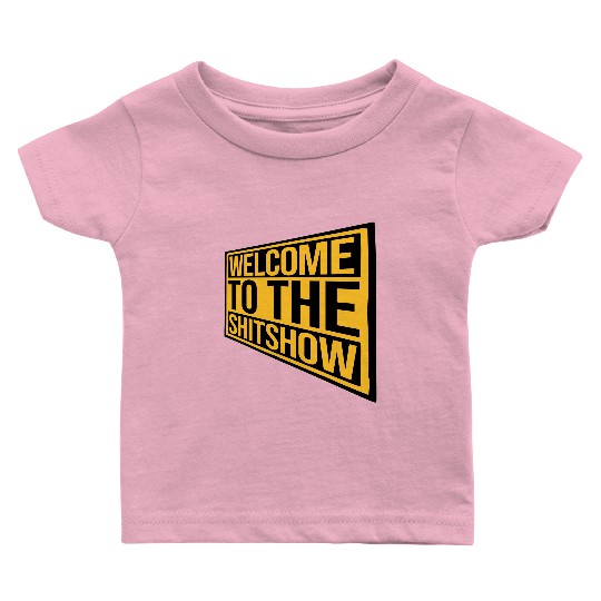 Sign welcome shit Baby T Shirts
