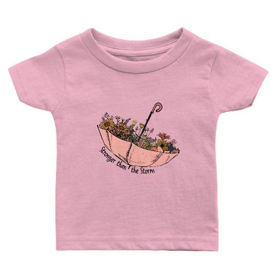 Stronger than the storm sublimation Baby T Shirts