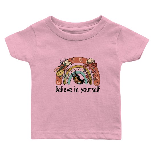 Believe in yourself sublimation Baby T Shirts