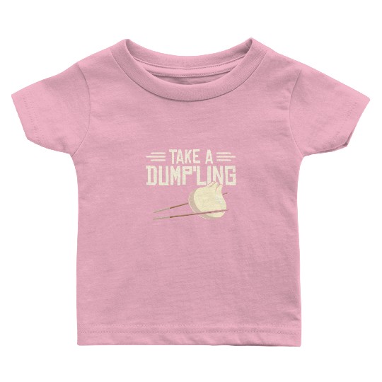Dumpling Asian Food Chinese Food Fan Baby T Shirts