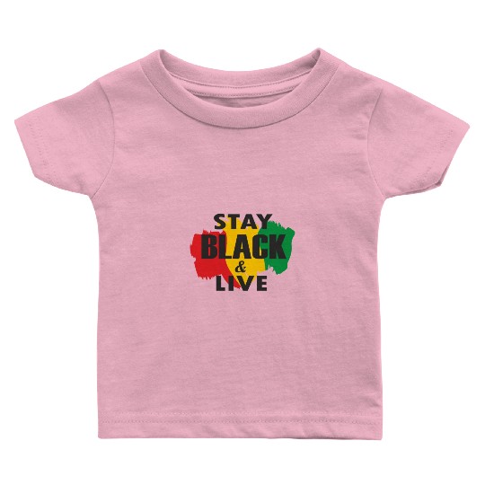 Juneteenth Day 1865, Stay Black And Live Baby T Shirts