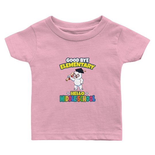 Good Bye Elementary Hello Middle School Graduation Baby T Shirts