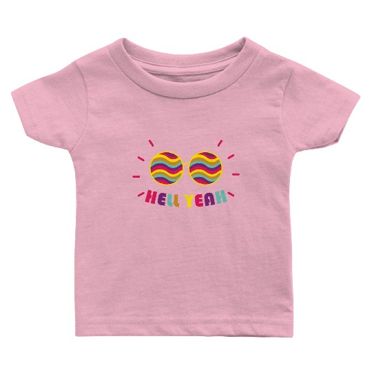 Pride Month - Hell Yeah - Rainbow Glasses Baby T Shirts
