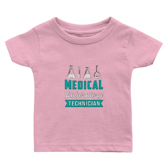 Medical Laboratory Technician Science Lab Tech Baby T Shirts
