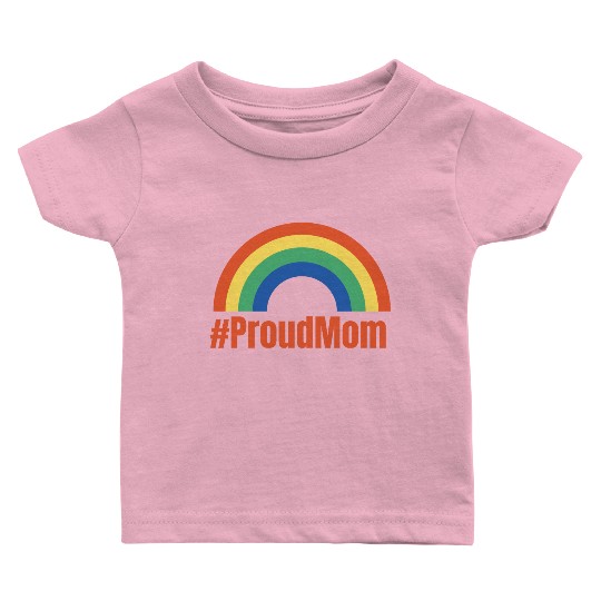 Rainbow ProudMom Design Baby T Shirts