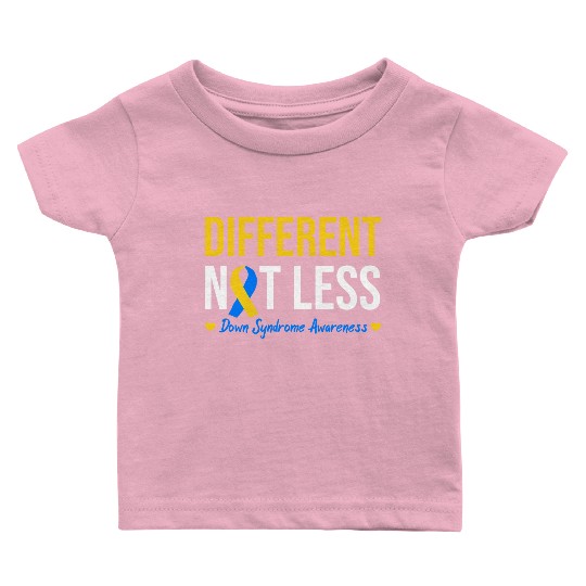 Different Not Less World Down Syndrome Awareness Baby T Shirts