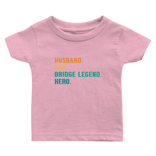 Card Game Bridge Quote for a Bridge Husband Baby T Shirts