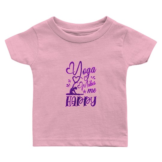 Funny Yoga Makess Me Happy Baby T Shirts
