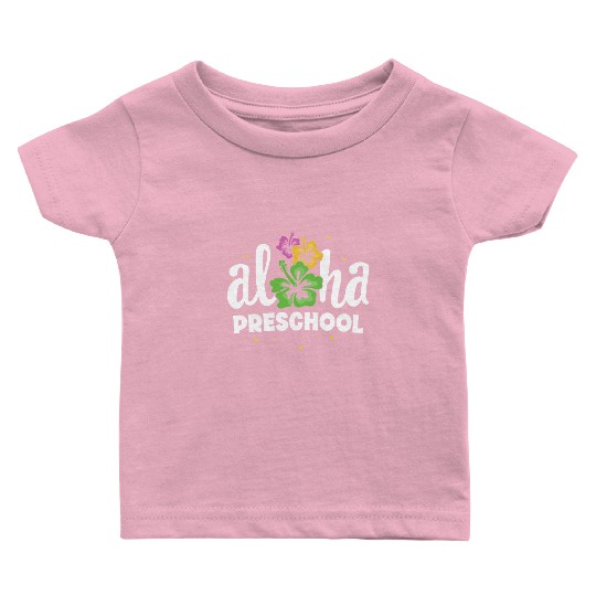 Aloha Preschool Pre-K Teacher First Day Back to Baby T Shirts