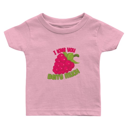 I Love You BERRY Much Baby T Shirts