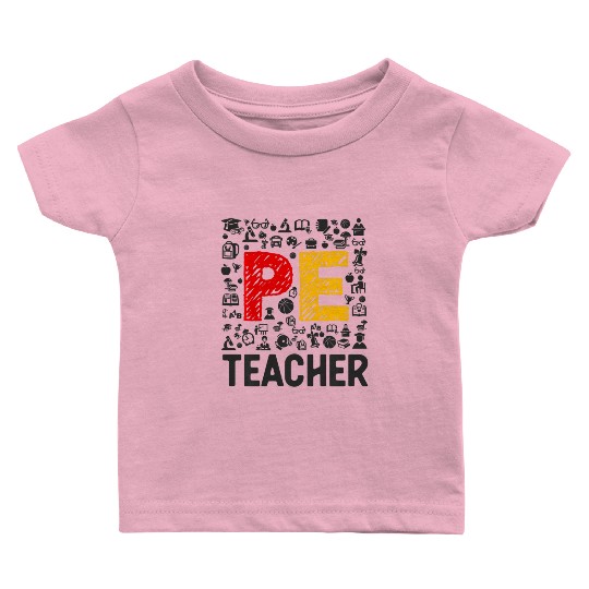 Physical Education Teacher PE Teacher Baby T Shirts