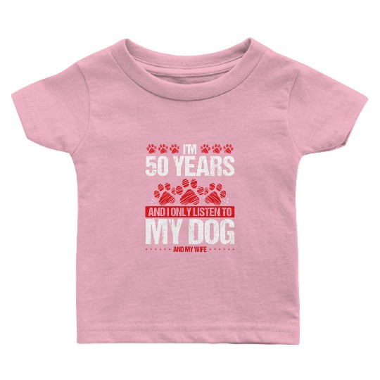 50 Year Old Birthday Dog Dad to my Dog 50 Birthday Baby T Shirts